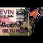 Kevin Roldan - El Favorito De Tu Novia